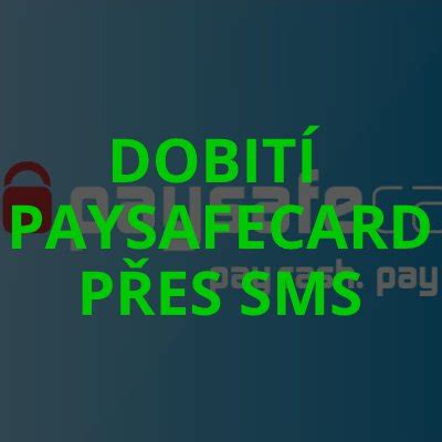 dobití paysafecard přes sms|Kupon paysafecard online .